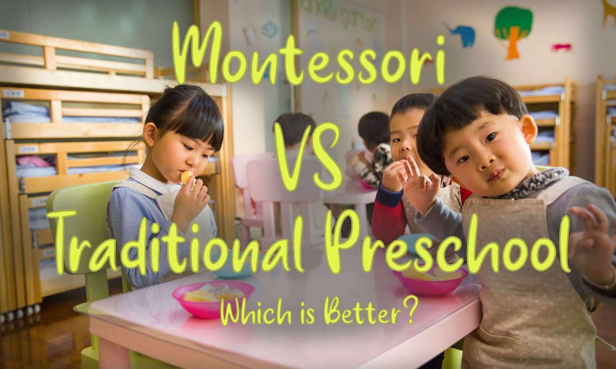 Montessori vs. Traditional Preschool: Which is Right for Your Child?